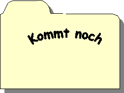 Kommt noch