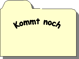 Kommt noch